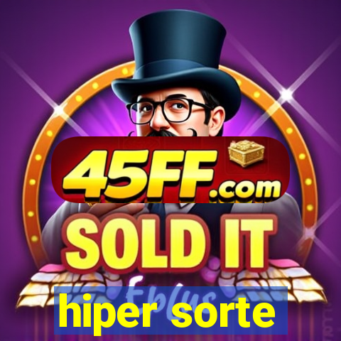 hiper sorte